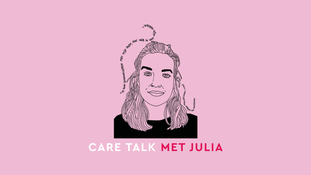 CARE TALK MET JULIA